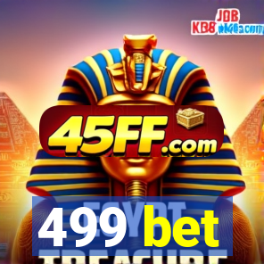 499 bet